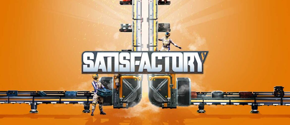 Play  Satisfactory now!